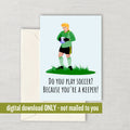 Printable Soccer Greeting Card Goalkeeper Card Romantic Card Valentine39s Day Downloadable Card You39re a Keeper Graphic Tee – Soft Feel · Perfect For Daily Wear