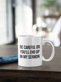 Funny Pastor Gift Preacher Mug Minister Present Pastor Mug Preacher Gifts Priest Gift End Up In My Sermon Graphic Tee – Easygoing Wear · Top Pick For Any Outfit