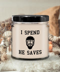 Funny Hockey Mom Candle Goalie Mom Gift I Spend He Saves Hockey Dad Goalie Dad Mother39s Day Mother39s Birthday Graphic Tee – Cozy Vibes · Must-Have Style