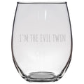 Funny Twins Gift Twins Wine Glass Twin Sister or Twin Brother Present Stemless Wine Glass I39m The Evil Twin Graphic Tee – Premium Graphic · Top Pick For Any Outfit