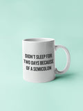 Funny Programmer Mug Programmer Gift Coder Present Software Developer Didn39t Sleep For Two Days Graphic Tee – Soft Feel · High-Quality Print