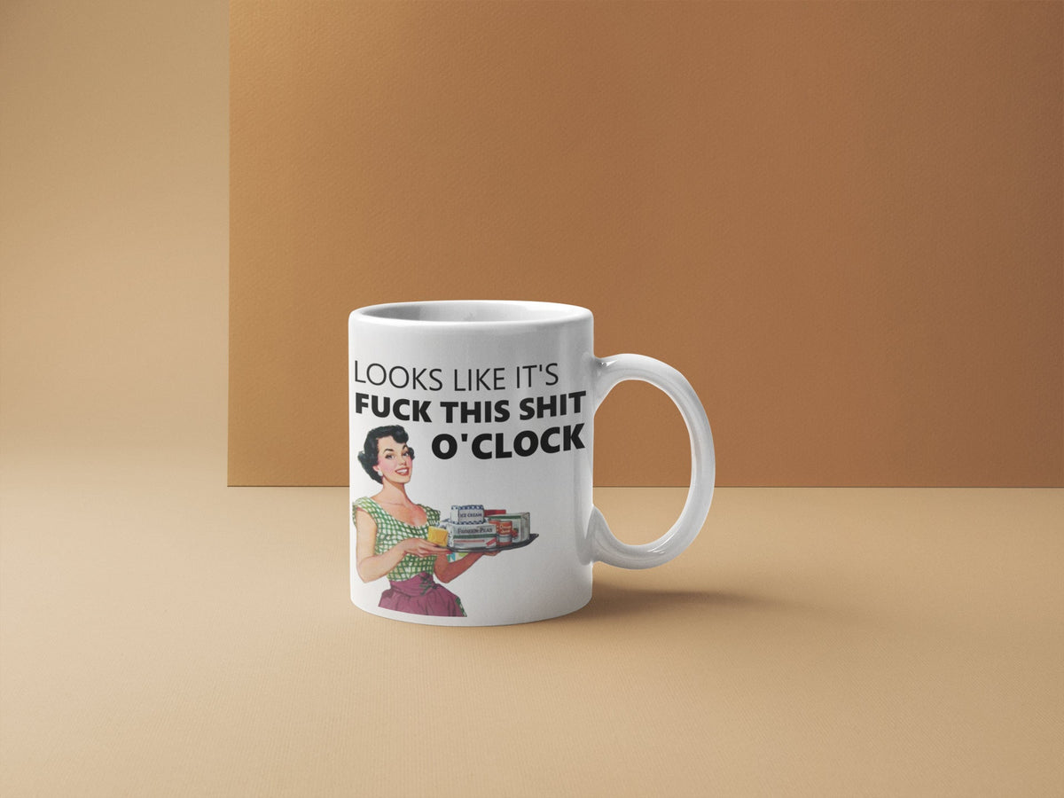 Fuck This Shit Mug Quality Ceramic Sarcasm Coffee Mug Looks Like It39s Fuck This Shit O39Clock Retro Woman Graphic Tee – Warm & Stylish · Trending Graphic Apparel