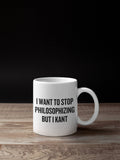 Kant Mug Philosophy Mug Philosophy Teacher Gift Philosophy Gifts Stop Philosophizing But I Kant Graphic Tee – Warm & Stylish · Must-Have Style