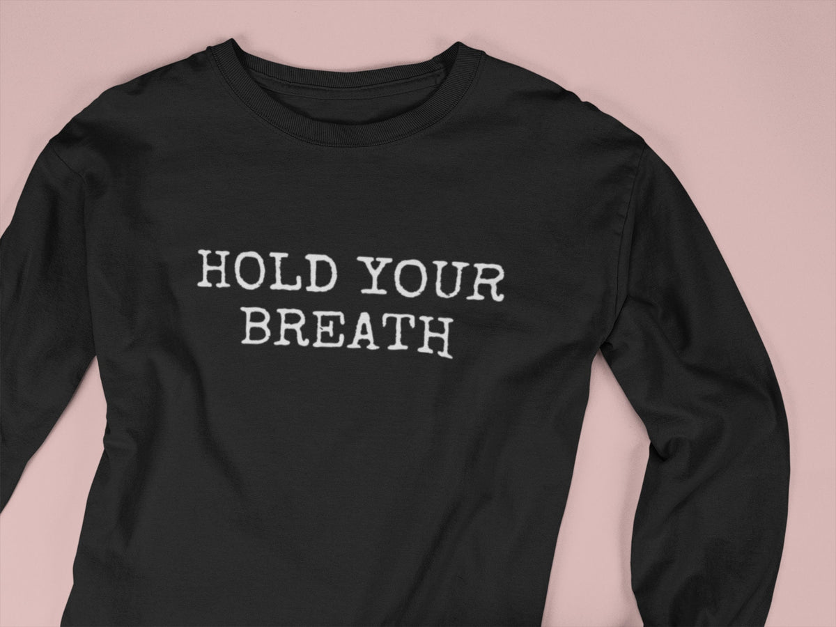 Funny Radiology Shirt Radiologic Technologist Rad Tech Gift Radiographer XRay Tech Hold Your Breath Long Sleeve Tee Graphic Tee – Warm & Stylish · High-Quality Print