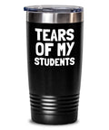 Funny Teacher Gift Teacher Tumbler Tears Of My Students Teaching Present Professor Tutor Present Graphic Tee – Soft Feel · Must-Have Style