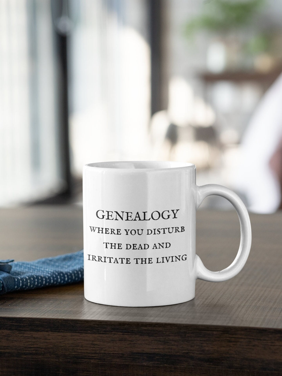 Funny Genealogy Mug Genealogist Gift Genealogy Present Disturb The Dead And Irritate The Living Graphic Tee – Everyday Comfort · Great Gift For Fans