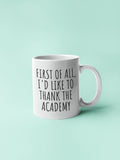 Funny Acting Mug Thespian Gift Idea Theater Geeks Actor Actress Theater Teacher Gift Thank The Academy Graphic Tee – Premium Graphic · High-Quality Print