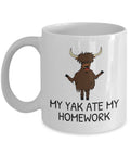 Yak Mug Yak Gift Funny Yak Present Yak Lover Gifts My Yak Ate My Homework Graphic Tee – Easygoing Wear · Great Gift For Fans