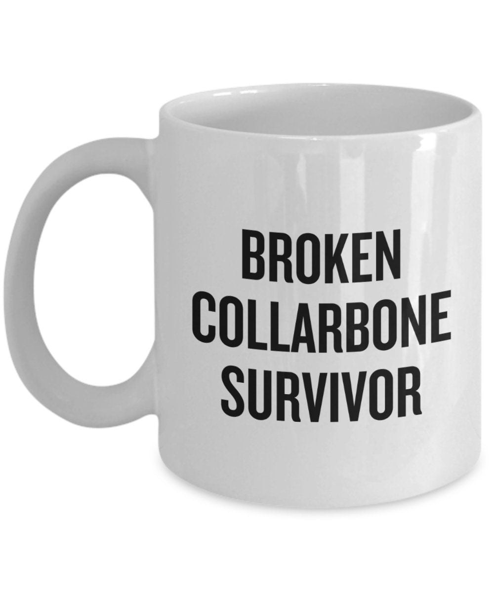 Broken Collarbone Mug Broken Collarbone Gift Broken Clavicle Get Well Gift Collar Bone Broken Collarbone Survivor Graphic Tee – Warm & Stylish · Top Pick For Any Outfit