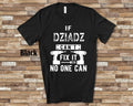 If Dziadz Can39t Fix It Tshirt Long Sleeve Shirt Sweatshirt or Tank Top Poland Polish Grandfather Father39s Day Christmas Birthday Gift Sweatshirt – Bold Style · Must-Have Style