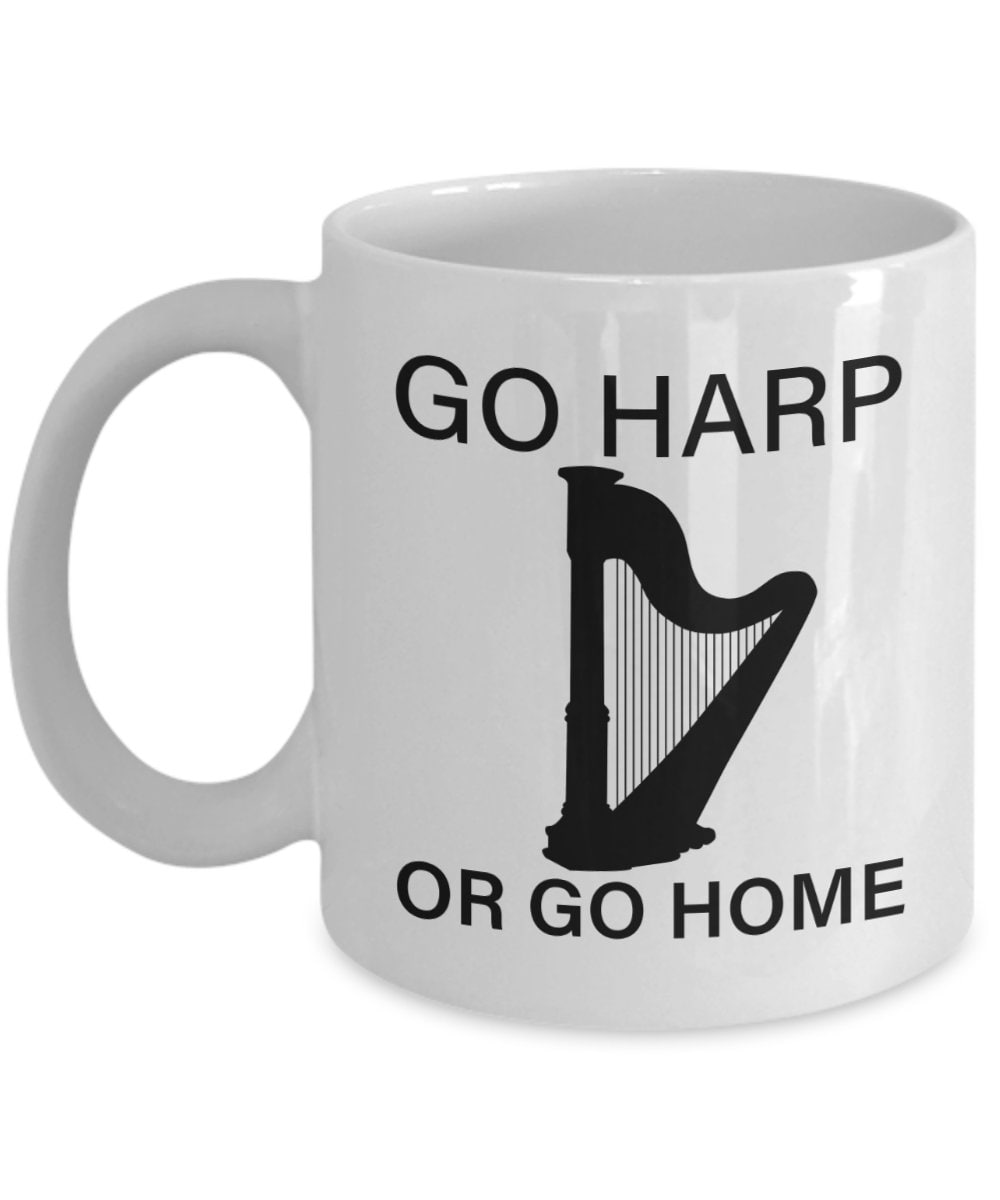 Harp Gift Funny Harp Mug Harpist Gifts Harpist Present Go Harp Or Go Home Graphic Tee – Warm & Stylish · Perfect For Daily Wear