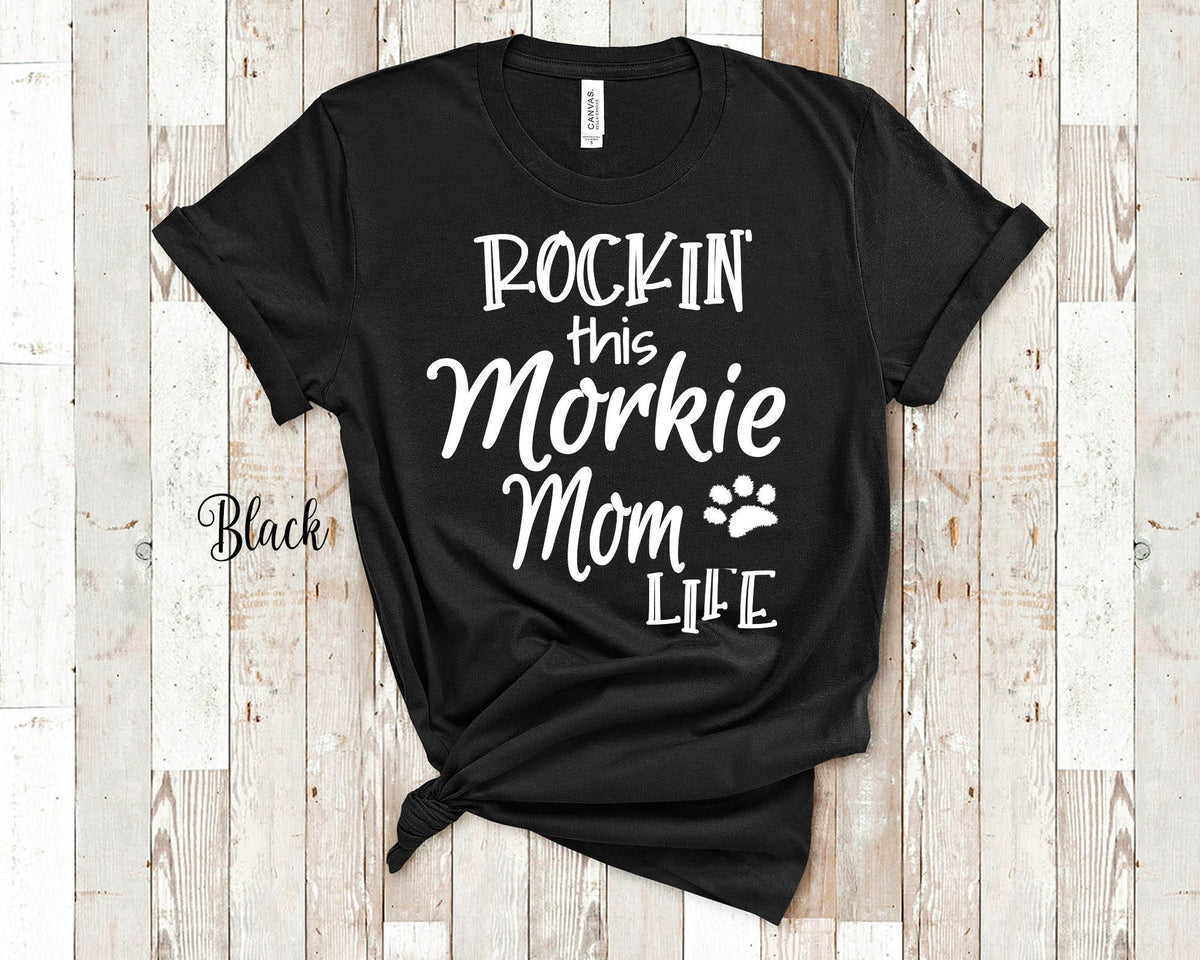 Rockin This Life Morkie Mom Tshirt Morkie Dog Owner Gifts Funny Morkie Shirt Gifts for Morkie Pet Parent Graphic Tee – Cozy Vibes · Trending Graphic Apparel