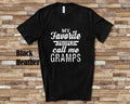 My Favorite People Call Me Gramps Tshirt Long Sleeve Shirt Sweatshirt or Tank Top Special Grandfather Father39s Day Christmas Birthday Gift Sweatshirt – Easygoing Wear · Perfect For Daily Wear