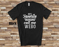 My Favorite People Call Me Webo Tshirt Long Sleeve Shirt Sweatshirt or Tank Top Special Grandfather Father39s Day Christmas Birthday Gift Sweatshirt – Soft Feel · Must-Have Style