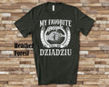 My Favorite People Dziadziu fist bump Tshirt Long Sleeve Shirt Sweatshirt Tank Top Polish Grandfather Father39s Day Christmas Birthday Gift Sweatshirt – Fan Favorite · Trending Graphic Apparel
