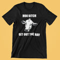 Cow Shirt Funny Cow Gift Cow Lover Present Dairy Farmer Gift Cattle Rancher Gift Moo Bitch Get Out The Hay Unisex Tee Graphic Tee – Bold Style · Top Pick For Any Outfit