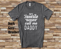 My Favorite People Call Me Daddy Tshirt Long Sleeve Shirt Sweatshirt or Tank Top Special Father39s Day Christmas Birthday Gift Sweatshirt – Cozy Vibes · Top Pick For Any Outfit