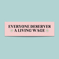 Equal Pay Bumper Sticker Everyone Deserves a Living Wage Sticker for Feminist Social Activism Retro Democratic Socialism Sticker Graphic Tee – Fan Favorite · Great Gift For Fans