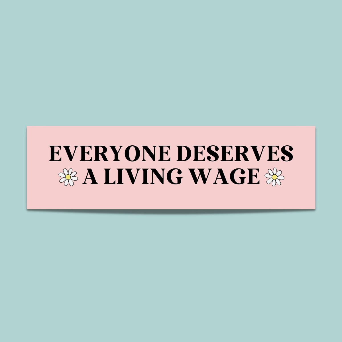 Equal Pay Bumper Sticker Everyone Deserves a Living Wage Sticker for Feminist Social Activism Retro Democratic Socialism Sticker Graphic Tee – Fan Favorite · Great Gift For Fans