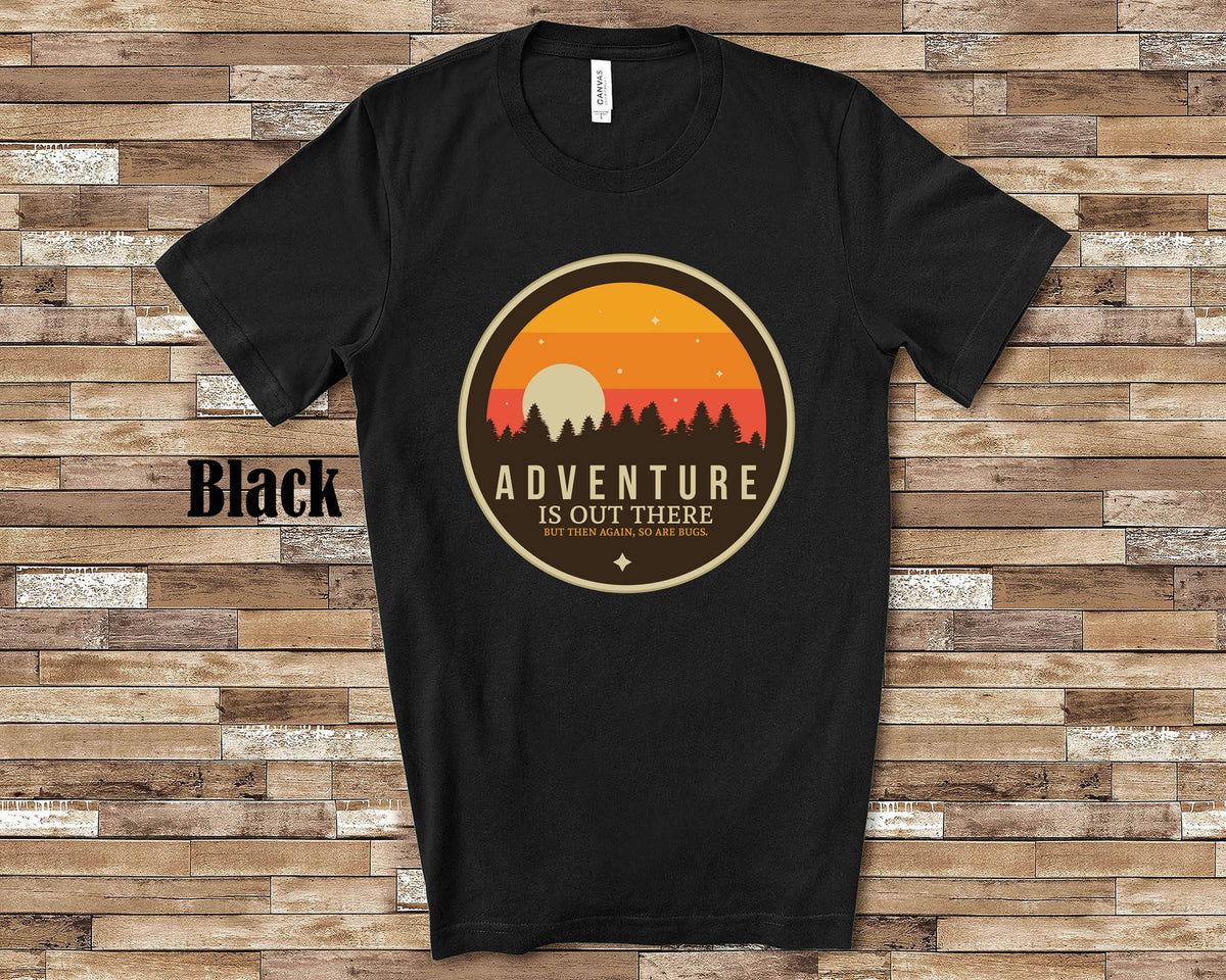 Adventure is Out There But So Are Bugs Funny Camping Tshirt Long Sleeve Tee Sweatshirt Tank Top Youth Shirt for Men Women Girl or Boys Sweatshirt – Fan Favorite · Must-Have Style