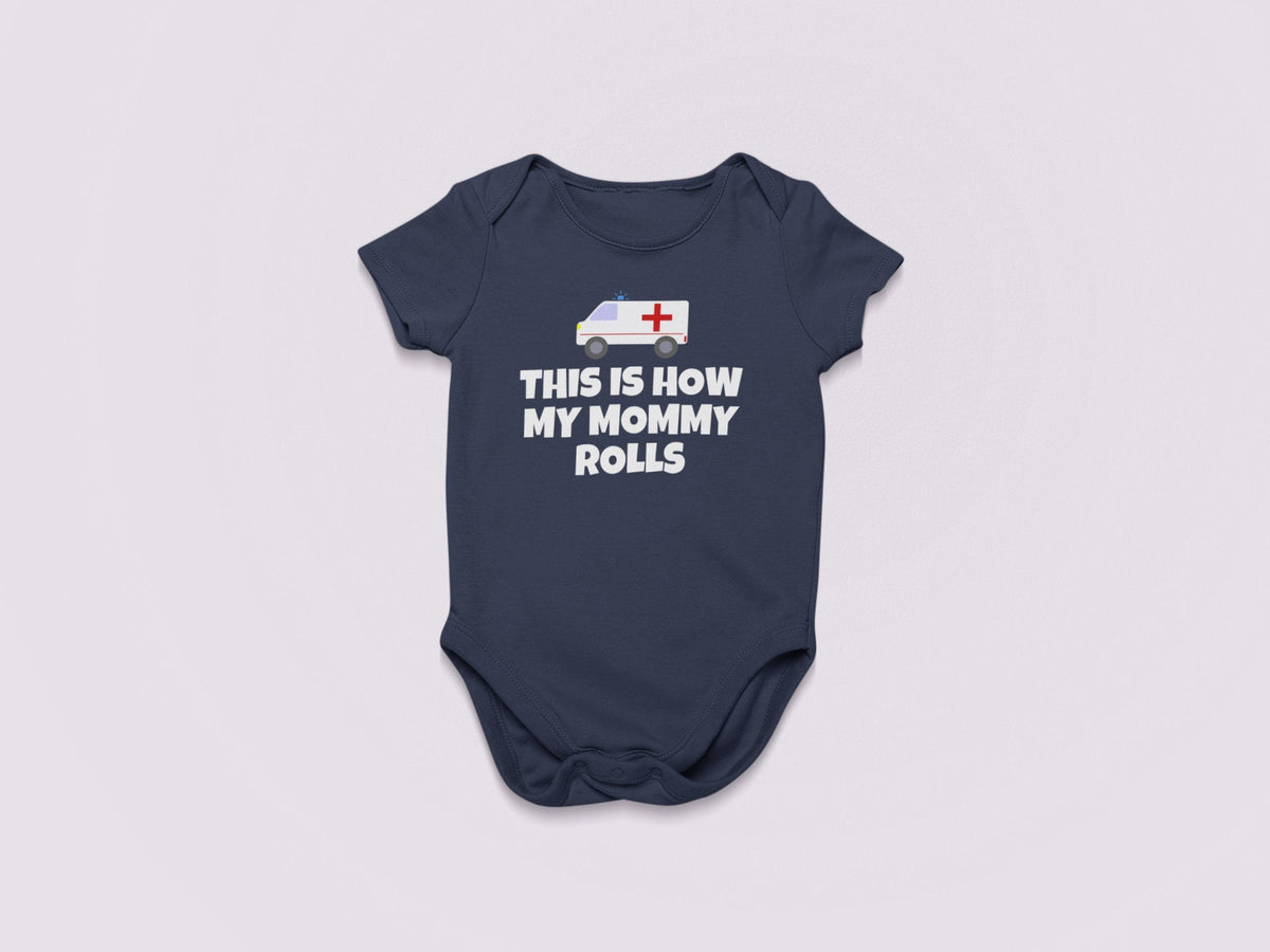 Cute Ambulance Baby Onepiece Paramedic Baby Shirt EMT EMS Baby Clothes How My Mommy Rolls Many Sizes And Colors All Cotton Graphic Tee – Bold Style · Great Gift For Fans