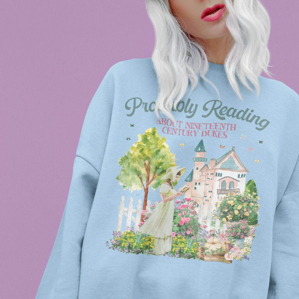 Bookish Sweatshirt with Cute Flowers and Butterflies Probably Reading About Dukes Nineteenth Century Regency Romance Sweatshirt Sweatshirt – Premium Graphic · Must-Have Style