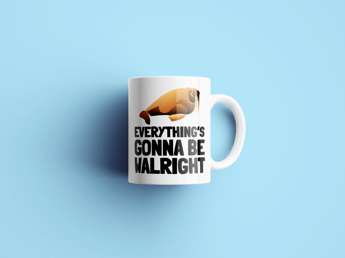 Funny Walrus Mug Cute Walrus Gift Walrus Lover Present Everything39s Gonna Be Walright Graphic Tee – Premium Graphic · Top Pick For Any Outfit