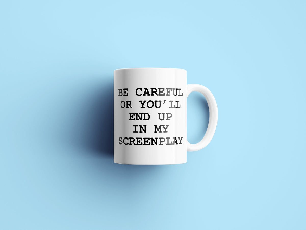Funny Screenwriter Mug Script Writer Gift Screen Writer Present Scenarist Gift You39ll End Up In My Screenplay Graphic Tee – Premium Graphic · Trending Graphic Apparel