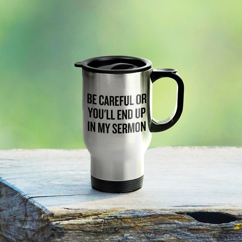 Funny Pastor Gift Preacher Travel Mug Minister Present End Up In My Sermon Graphic Tee – Feel-Good Design · Top Pick For Any Outfit