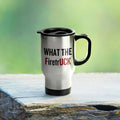 Funny Firefighter Gift Fireman Present Idea Fire Brigade Travel Mug What The Firetruck Graphic Tee – Bold Style · Perfect For Daily Wear