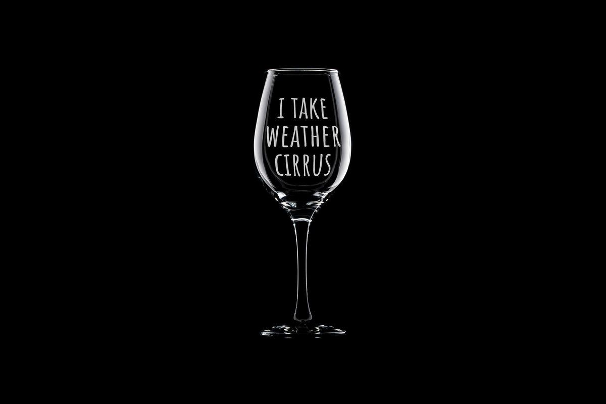 Funny Meteorologist Gift Meteorology Wine Glass I Take Weather Cirrus Graphic Tee – Premium Graphic · Trending Graphic Apparel