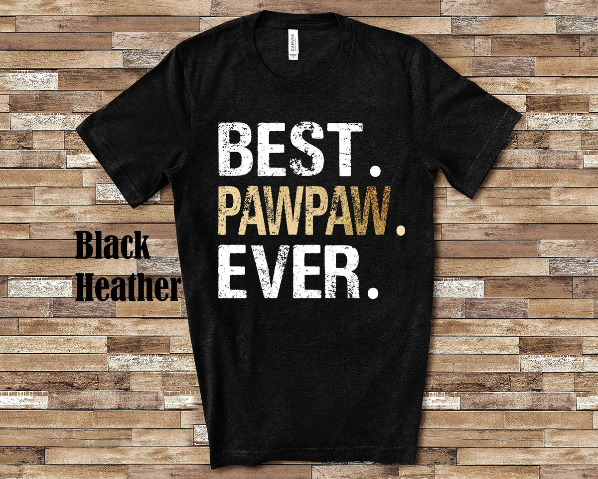 Best PawPaw Ever Tshirt for Men Great Fathers Day Gifts or Grandparent Gifts Graphic Tee – Easygoing Wear · High-Quality Print