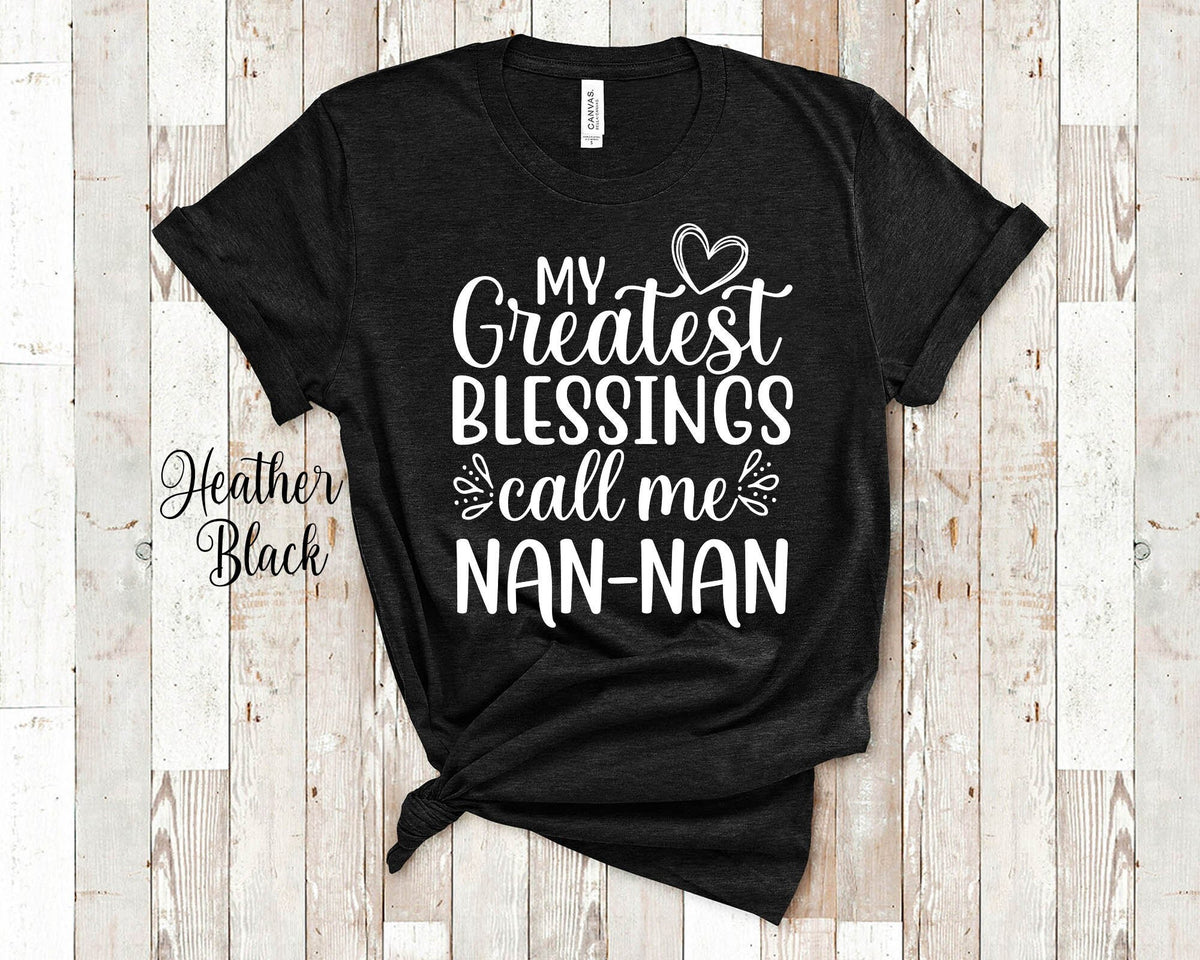 My Greatest Blessings Call Me NanNan Grandma Tshirt Special Grandmother Gift Idea for Mother39s Day Birthday Christmas or Pregnancy Reveal Graphic Tee – Cozy Vibes · High-Quality Print
