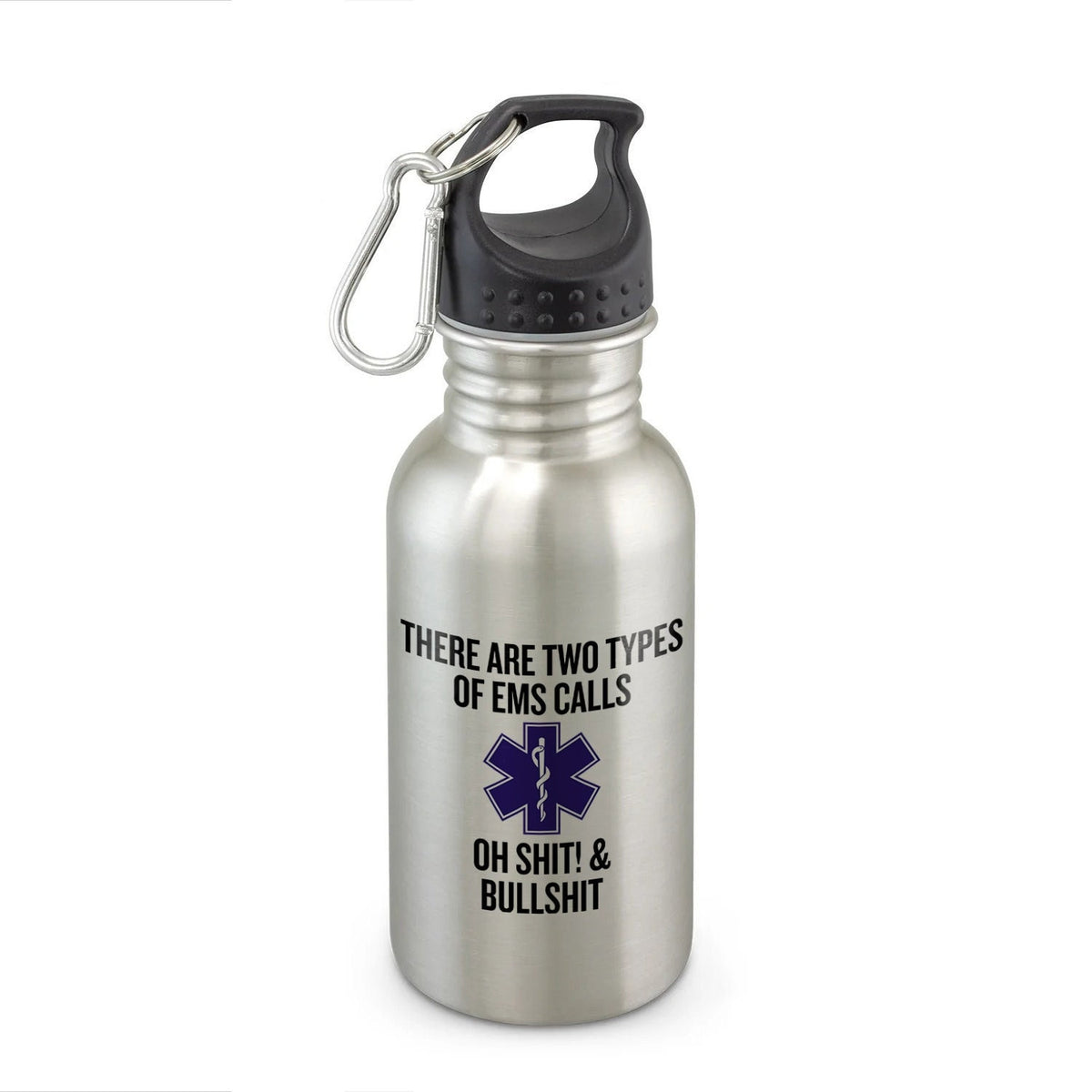 Funny Paramedic Gift EMT Gift Idea Types Of EMS Calls Medical Staff Water Bottle Ambulance Medical Technician Graphic Tee – Everyday Comfort · Perfect For Daily Wear