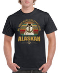 Alaskan Malamute Dog TShirt All Dogs Were Created Equal The God Made Alskan Pet Mans Best friend Graphic Tee – Easygoing Wear · Perfect For Daily Wear
