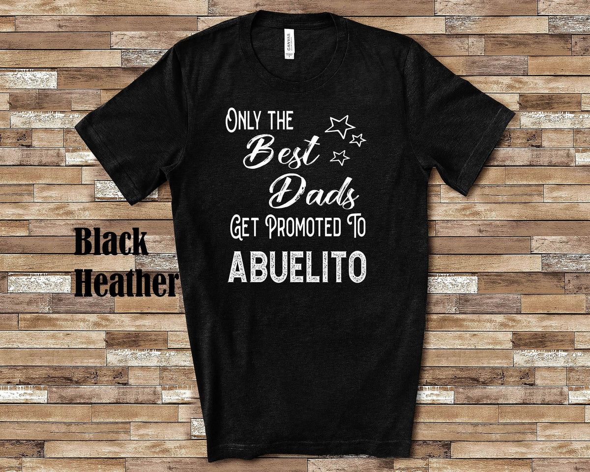 The Best Dads Get Promoted to Abuelito Grandpa Tshirt Spanish Grandfather Gift Idea for Father39s Day Birthday Christmas or Pregnancy Reveal Graphic Tee – Warm & Stylish · Perfect For Daily Wear