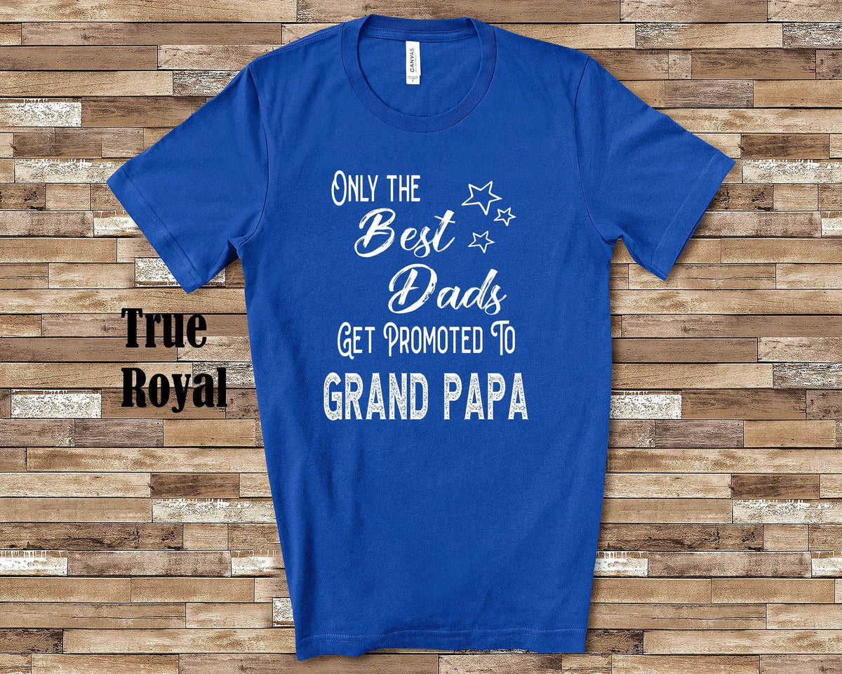 The Best Dads Get Promoted to Grand Papa Grandpa Tshirt Special Grandfather Gift Idea Father39s Day Birthday Christmas or Pregnancy Reveal Graphic Tee – Bold Style · Great Gift For Fans