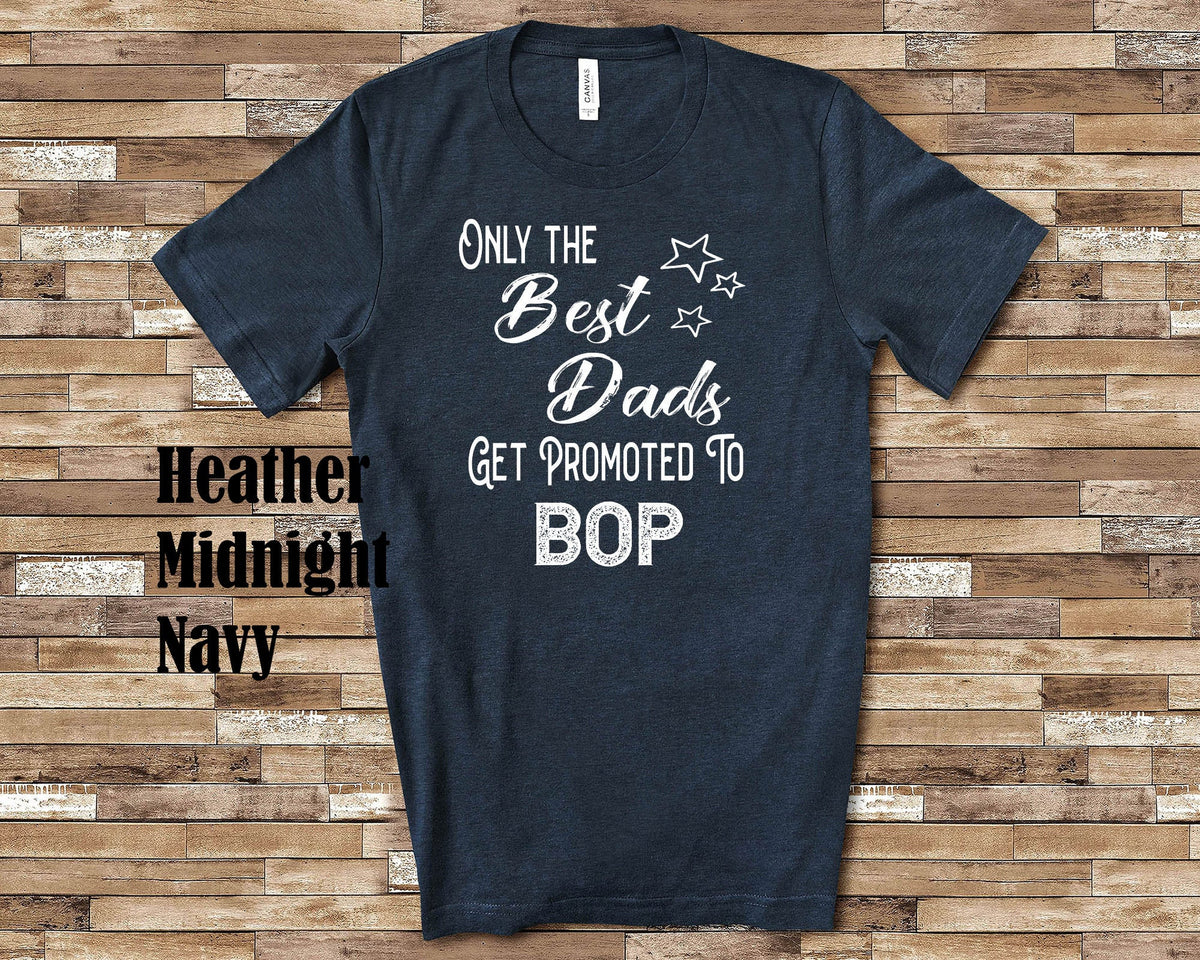 The Best Dads Get Promoted to Bop Grandpa Tshirt Special Grandfather Gift Idea for Father39s Day Birthday Christmas or Pregnancy Reveal Graphic Tee – Premium Graphic · Must-Have Style