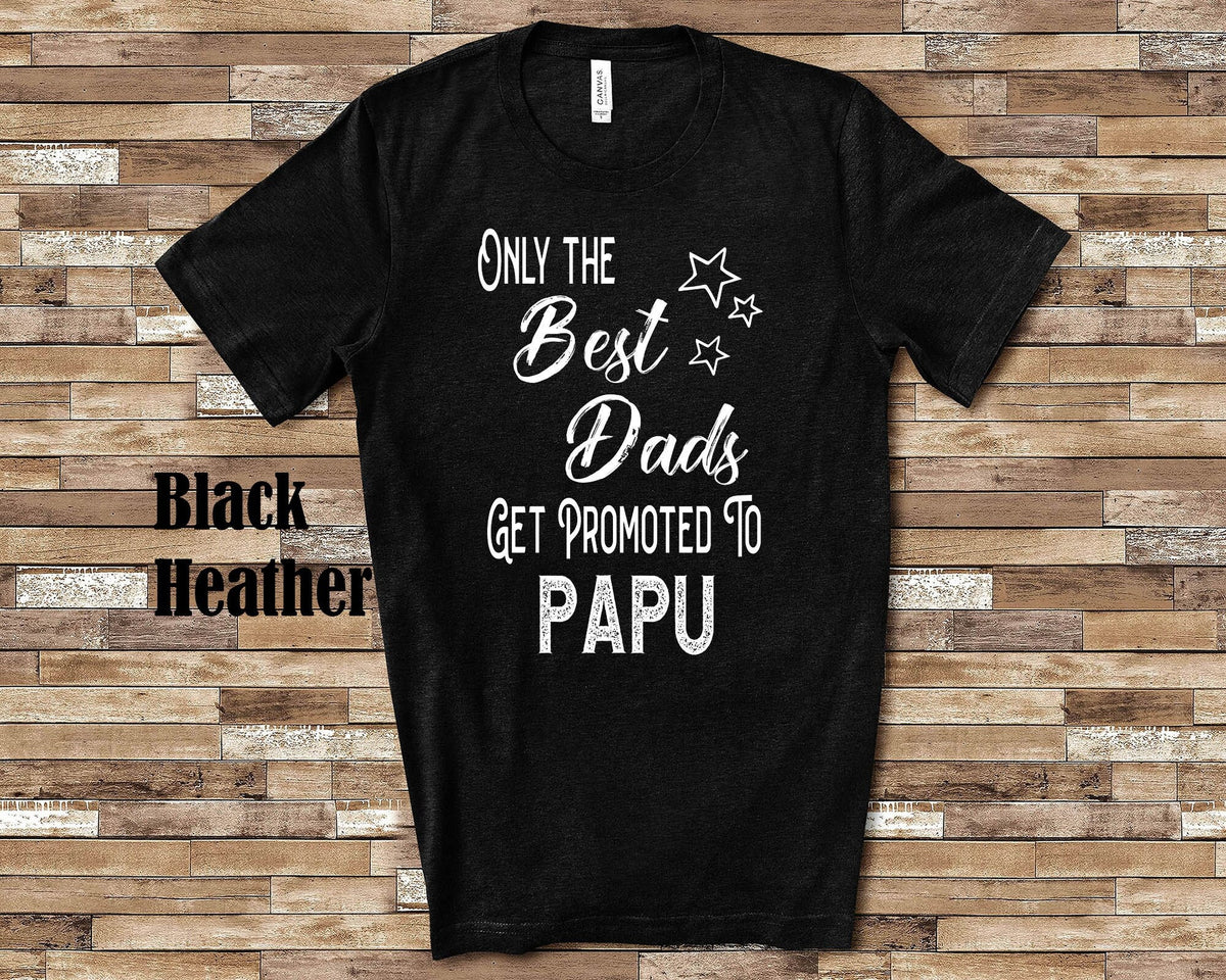 The Best Dads Get Promoted to Papu Grandpa Tshirt Greek Grandfather Gift Idea for Father39s Day Birthday Christmas or Pregnancy Reveal Graphic Tee – Fan Favorite · Must-Have Style