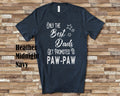 The Best Dads Get Promoted to PawPaw Grandpa Tshirt Special Grandfather Gift Idea for Father39s Day Birthday Christmas or Pregnancy Reveal Graphic Tee – Cozy Vibes · Top Pick For Any Outfit
