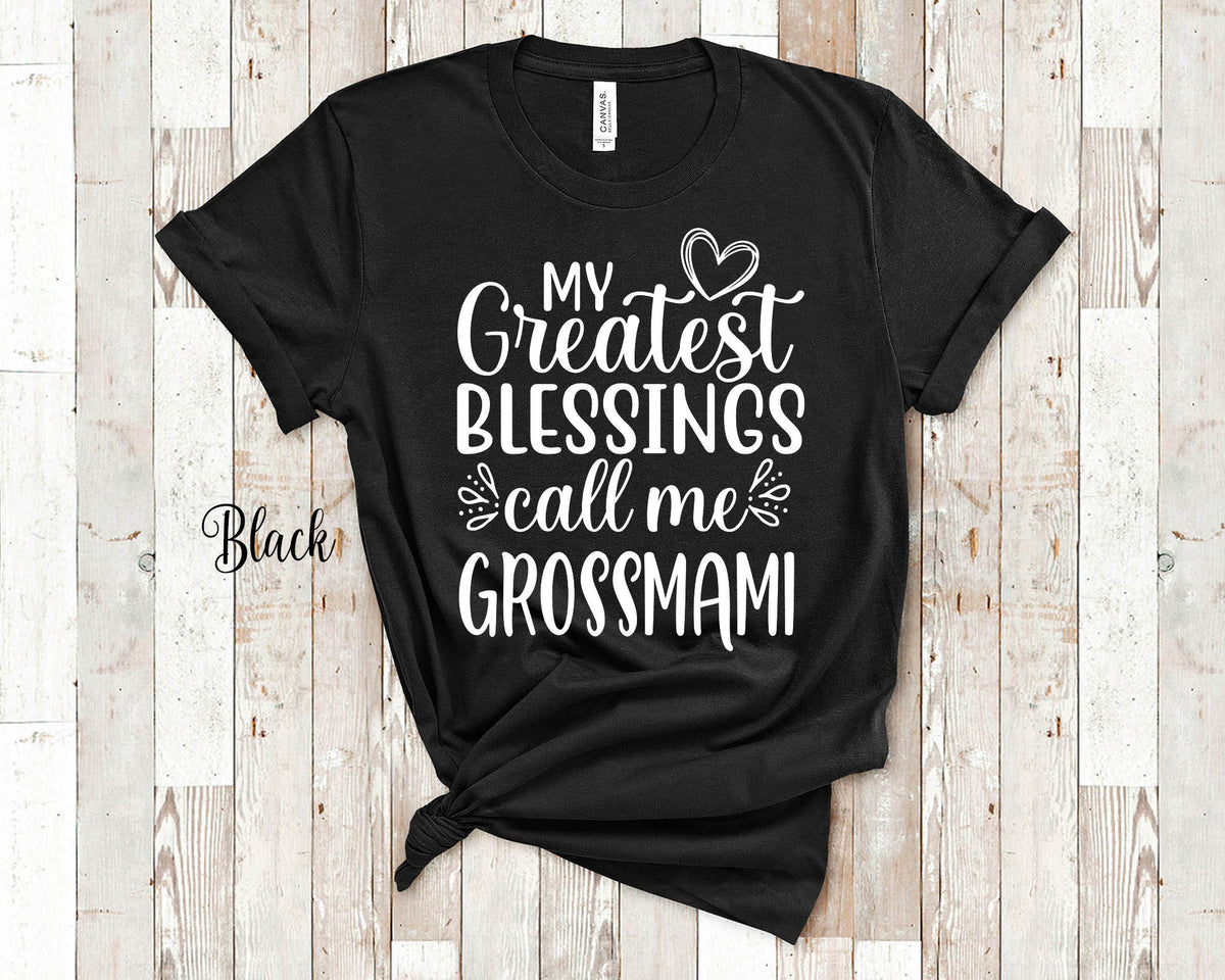 My Greatest Blessings Call Me Grossmami Grandma Tshirt Swiss Grandmother Gift Idea for Mother39s Day Birthday Christmas or Pregnancy Reveal Graphic Tee – Feel-Good Design · High-Quality Print