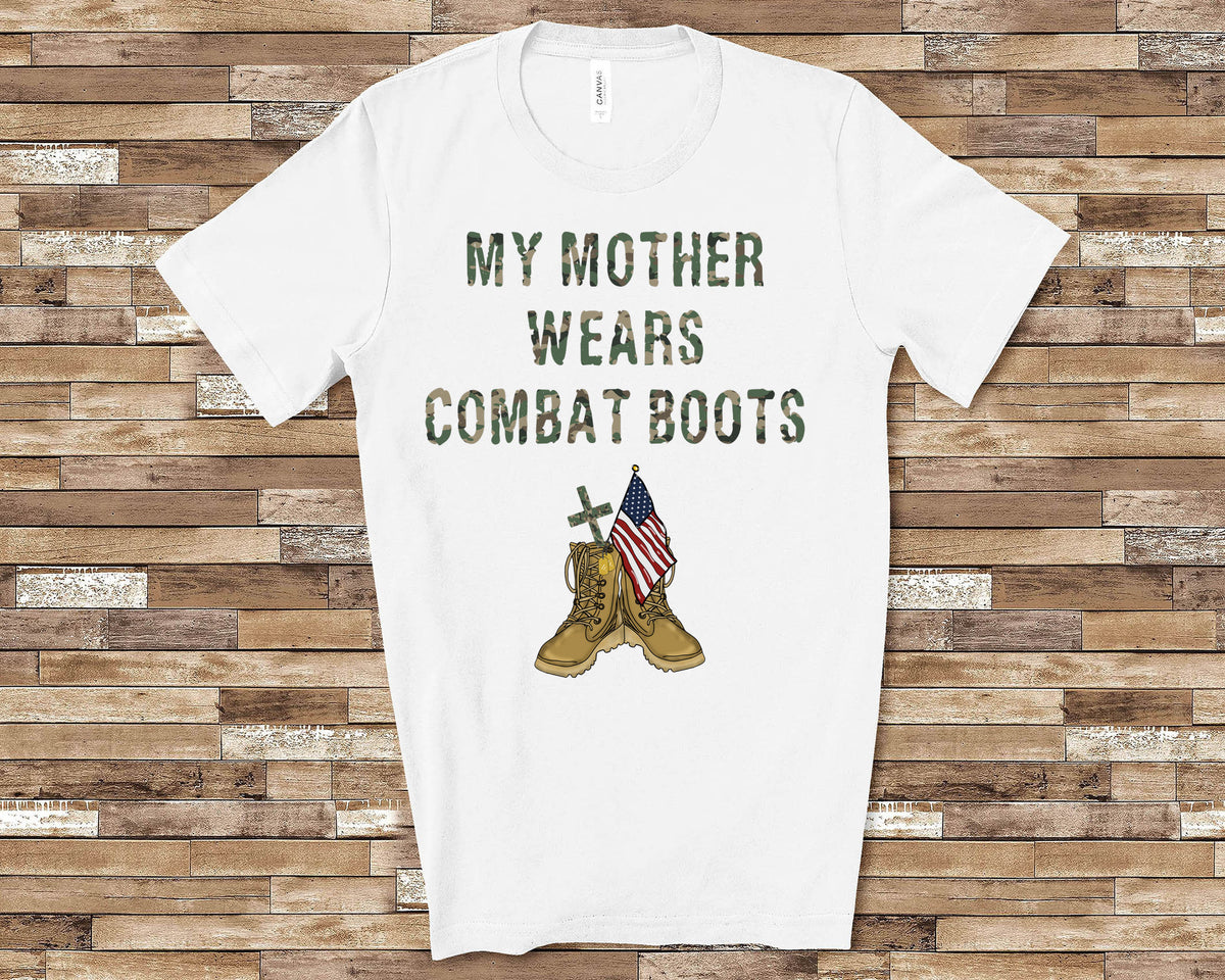 My Mother Wears Combat Boots for Daughter or Son with Military Mom Great Birthday Mothers Day Fathers Day Christmas Gifts Graphic Tee – Fan Favorite · Top Pick For Any Outfit