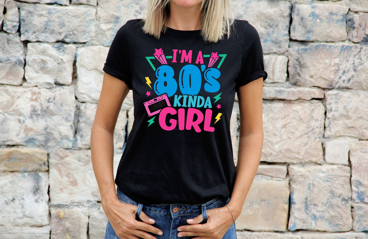 80s Fancy Dress Costume Cotton TShirt For Women Retro Im A Eightees Kinda Girl Weekend Party Weekender Graphic Tee – Bold Style · High-Quality Print