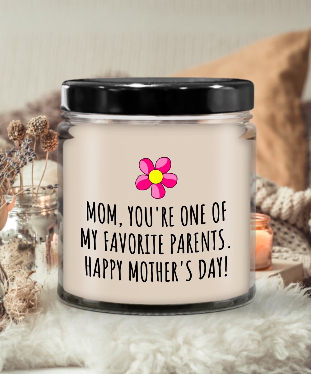 Funny Mother Candle Mothers Day Gift Funny Mom Gift Mother39s Day Present One Of My Favorite Parents Graphic Tee – Cozy Vibes · Must-Have Style