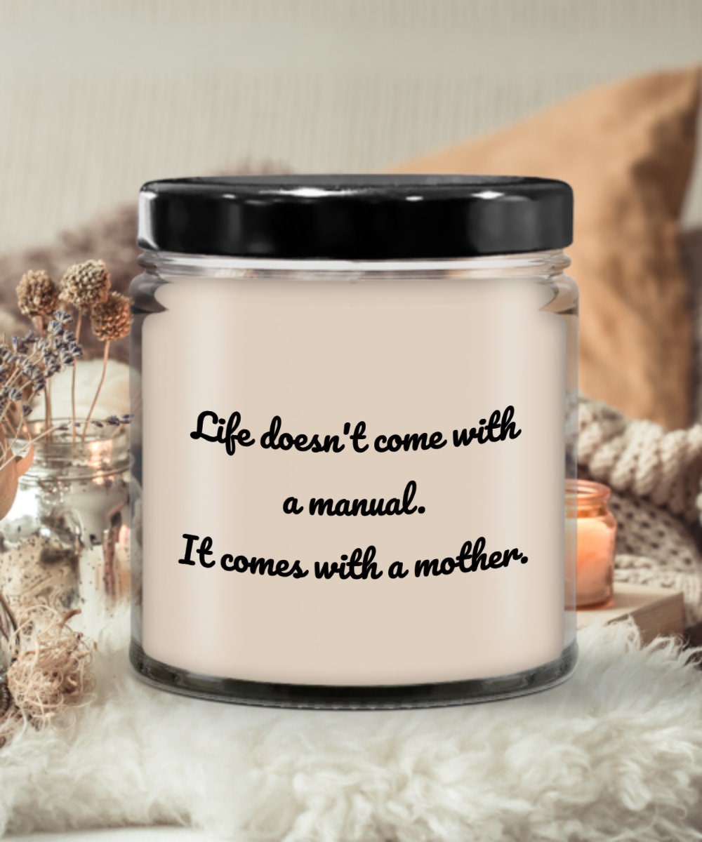 Cute Mom Candle Mothers Day Gift Mother39s Birthday Present Life Doesn39t Come With a Manual Graphic Tee – Fan Favorite · Perfect For Daily Wear