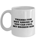 Broken Rib Gift Funny Broken Rib Mug Get Well Gift For Broken Rib Feel My Broken Rib Graphic Tee – Feel-Good Design · High-Quality Print