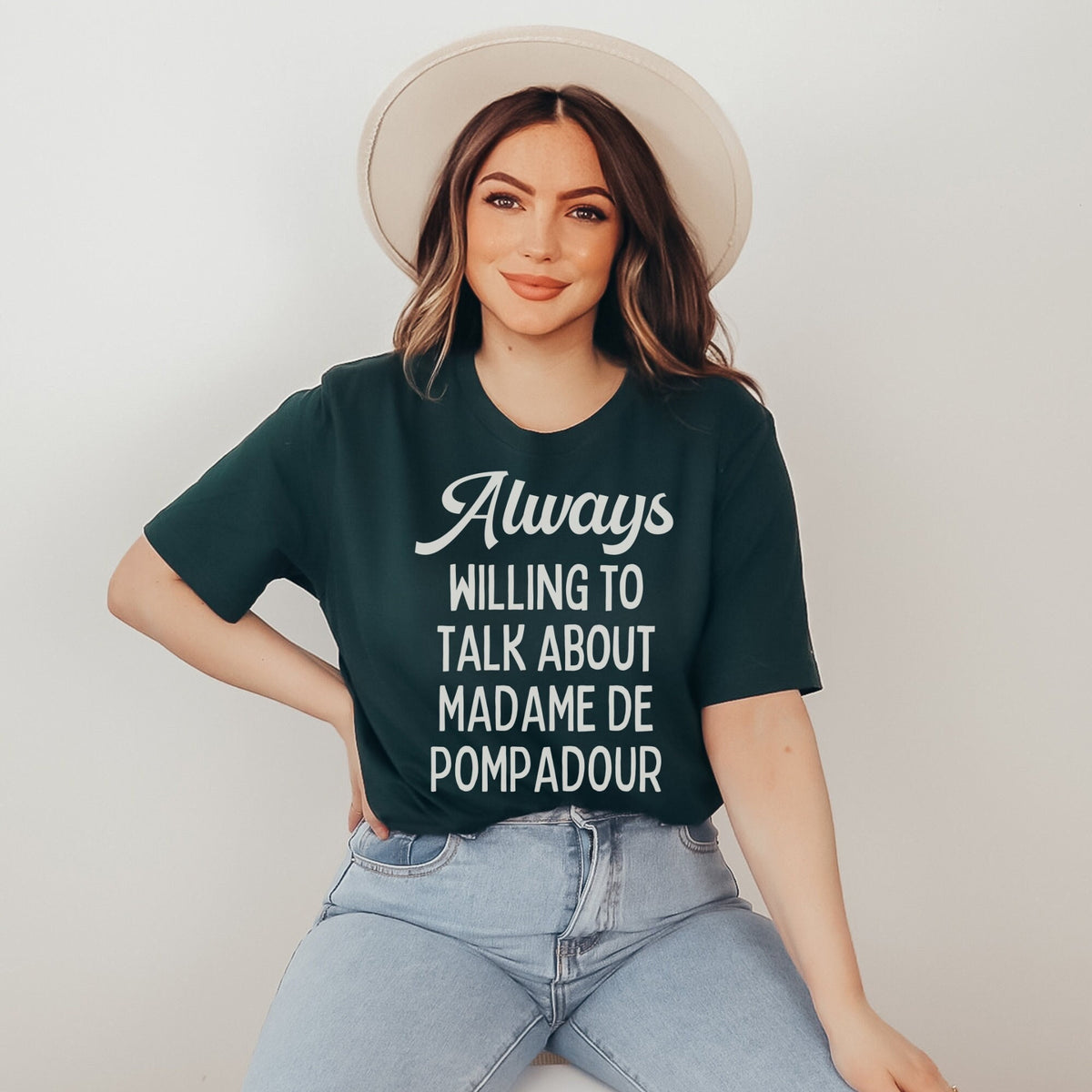 Shirt for French History Teacher Always Willing to Talk About Madame de Pompadour Graduation Gift for History Professor or History Major Graphic Tee – Warm & Stylish · Must-Have Style