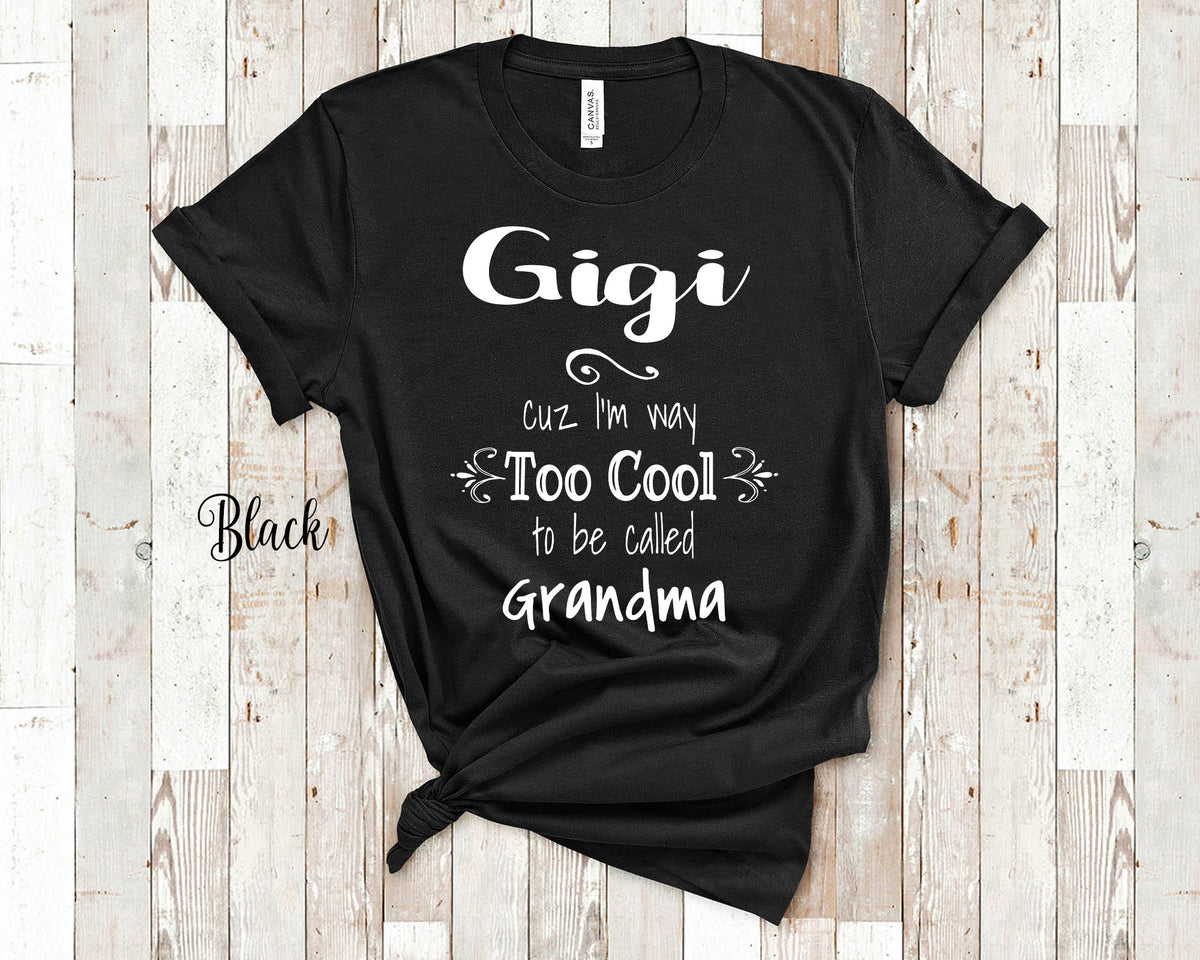 Too Cool Gigi Grandma Tshirt Special Grandmother Gift Idea for Mother39s Day Birthday Christmas or Pregnancy Reveal Announcement Graphic Tee – Fan Favorite · Trending Graphic Apparel