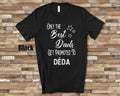 The Best Dads Get Promoted to Dda Grandpa Tshirt Czech Grandfather Gift Idea for Father39s Day Birthday Christmas or Pregnancy Reveal Graphic Tee – Aesthetic Look · Trending Graphic Apparel