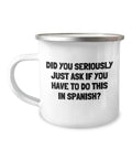 Spanish Teacher Gift Spanish Teacher Enamel Mug Funny Spanish Mug If You Have To This In Spanish Camper Mug Graphic Tee – Soft Feel · Trending Graphic Apparel